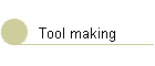 Tool making